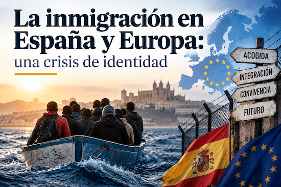 La inmigración en España y Europa y la crisis de identidad